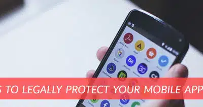 7 ways to legally protect your mobile app