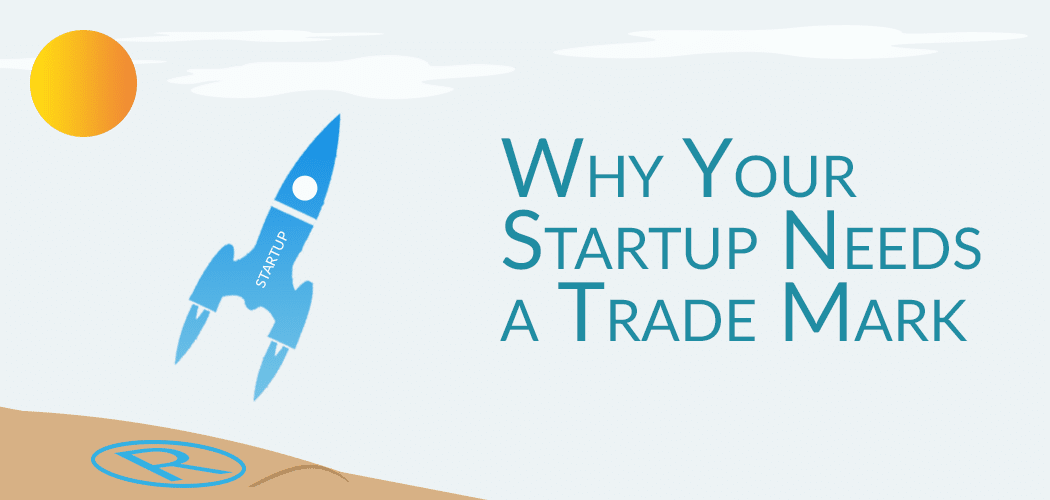 Why Your Startup Needs a Trade Mark?