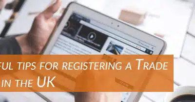 5 Useful Tips For Registering A Trade Mark In The UK – Part 2