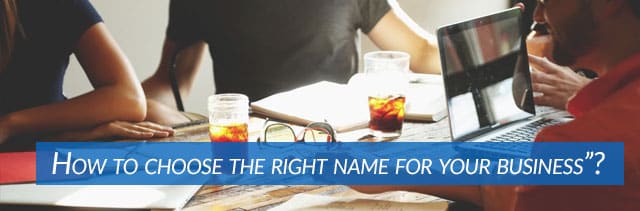 How to choose the right name for your business”?