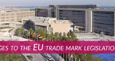 Changes To The EU Trade Mark Legislation