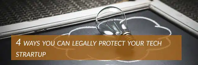 4 ways to legally protect a tech startup blog post image