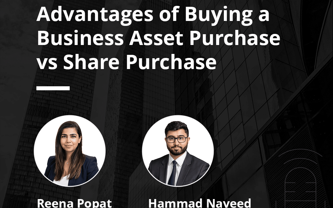 Advantages of Buying a Business: Share Purchase vs Asset Purchase 